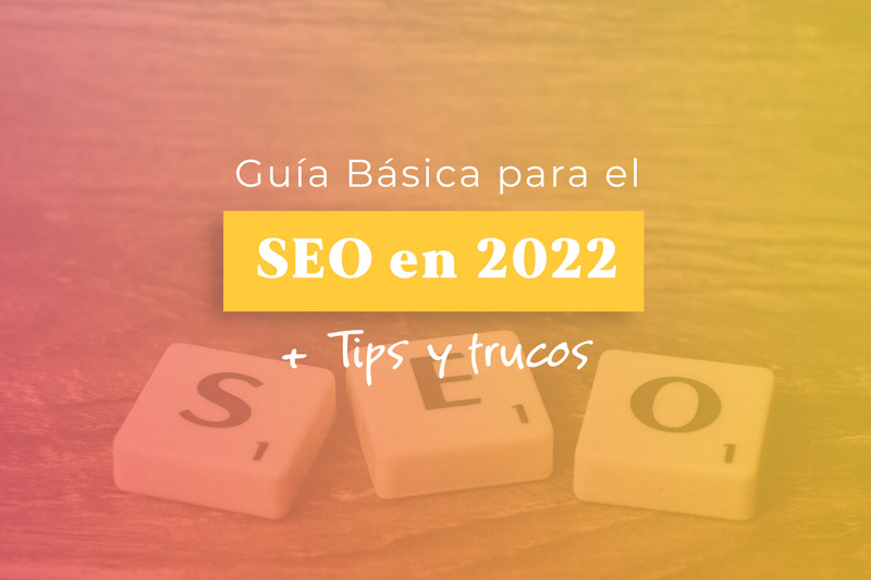 Guía básica para el SEO 2022